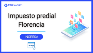 Impuesto predial en Florencia: ¿cómo se calcula y cómo afecta a tu propiedad?