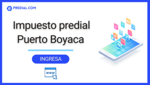 Impuesto Predial en Puerto Boyacá: ¿Cómo pagarlo y evitar multas?